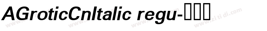 AGroticCnItalic regu字体转换